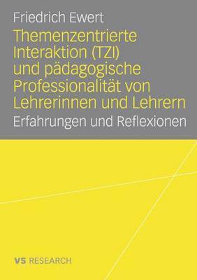bokomslag Themenzentrierte Interaktion (Tzi) Und Pädagogische Professionalität Von Lehrerinnen Und Lehrern: Erfahrungen Und Reflexionen