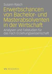 bokomslag Erwerbschancen Von Bachelor- Und Master-Absolventen in Der Wirtschaft