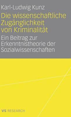 Die wissenschaftliche Zuganglichkeit von Kriminalitat
