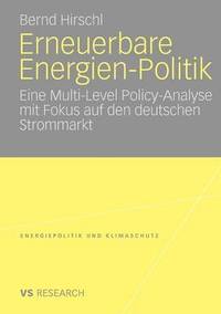 bokomslag Erneuerbare Energien-Politik: Eine Multi-Level Policy-Analyse Mit Fokus Auf Den Deutschen Strommarkt