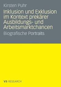 bokomslag Inklusion Und Exklusion Im Kontext Prekärer Ausbildungs- Und Arbeitsmarktchancen: Biografische Portraits