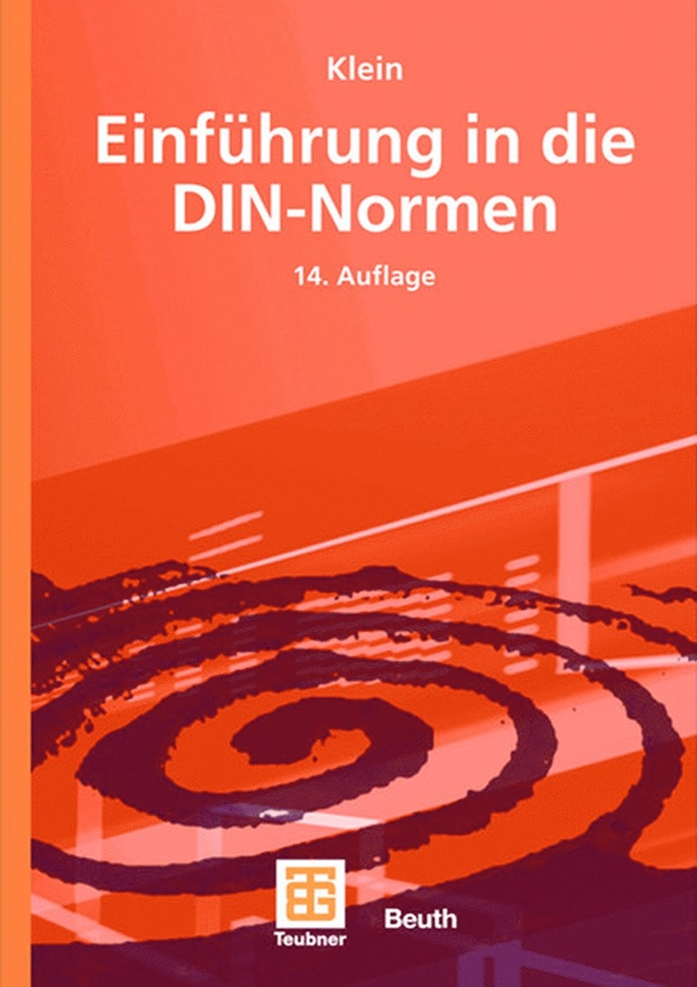 Martin Klein, DIN Deutsches Institut für Normung e.V., Din Deutsches Institut Für Normung E. V., Wolfgang Goethe, Dieter Alex, Gerhard Imgrund, Tim Hofmann, Alois Wehrstedt, Manfred Kaufmann, Heinz Gaub, Stefan Krebs, Barbara Rasch, Bärbel Schambach, Andrea Fluthwedel - Einführung in die DIN-Normen, Inbunden