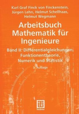 Karl Finckenstein, Jürgen Lehn, Helmut Schellhaas, Helmut Wegmann - Arbeitsbuch Mathematik für Ingenieure, Band II, Häftad