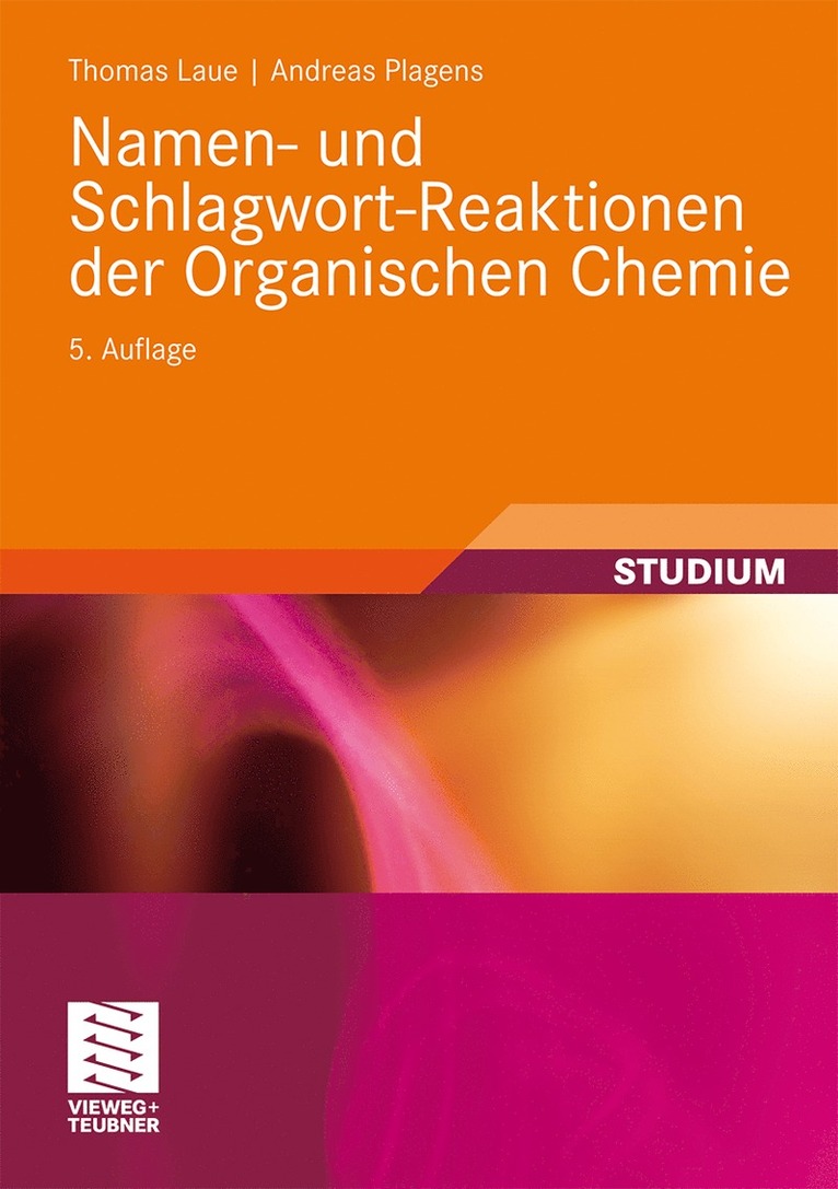 Thomas Laue, Andreas Plagens - Namen- und Schlagwort-Reaktionen der Organischen Chemie, Häftad