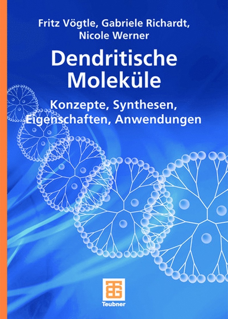Fritz Vögtle, Gabriele Richardt, Nicole Werner - Dendritische Moleküle, Häftad