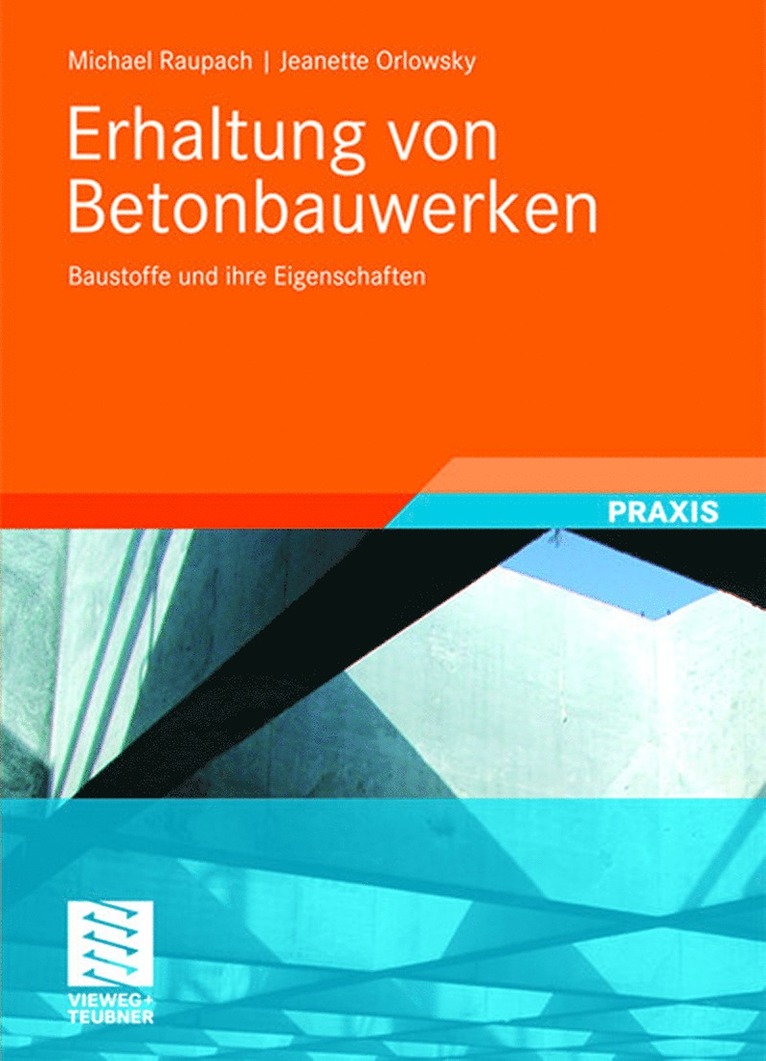 Michael Raupach, Jeanette Orlowsky - Erhaltung von Betonbauwerken, Inbunden