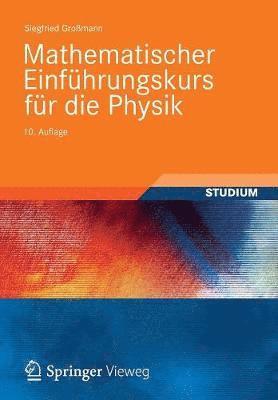 Mathematischer Einführungskurs für die Physik