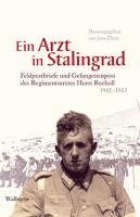 Jens Ebert - Ein Arzt in Stalingrad, Inbunden