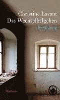 Christine Lavant, Klaus Amann - Das Wechselbälgchen, Inbunden