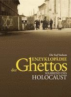 bokomslag Die Yad Vashem Enzyklopädie der Ghettos während des Holocaust