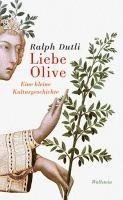 Ralph Dutli - Liebe Olive, Inbunden