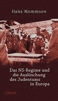 Hans Mommsen - Das NS-Regime und die Auslöschung des Judentums in Europa, Inbunden