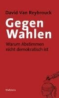 David van Reybrouck - Gegen Wahlen, Häftad