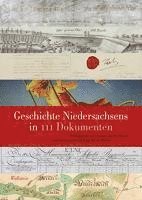bokomslag Geschichte Niedersachsens in 111 Dokumenten