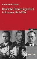 bokomslag Deutsche Besatzungspolitik in Litauen 1941-1944