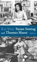 Susan Sontag und Thomas Mann 1