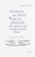 bokomslag »Gedenke zu leben! Wage es, glücklich zu sein!«