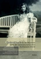 Annette Eberle, Gerrit Hohendorf, Michael von Cranach, Sibylle von Tiedemann - Gedenkbuch für die Münchner Opfer der nationalsozialistischen »Euthanasie«-Morde, Inbunden