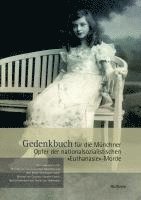 Annette Eberle, Gerrit Hohendorf, Michael von Cranach, Sibylle von Tiedemann - Gedenkbuch für die Münchner Opfer der nationalsozialistischen »Euthanasie«-Morde, Inbunden