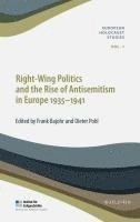 bokomslag Right-Wing Politics and the Rise of Antisemitism in Europe 1935-1941