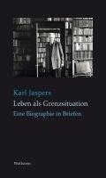 Karl Jaspers, Matthias Bormuth - Leben als Grenzsituation, Inbunden