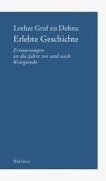 Lothar Graf zu Dohna - Erlebte Geschichte, Inbunden