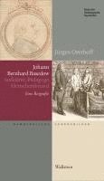 Jürgen Overhoff - Johann Bernhard Basedow (1724-1790), Inbunden