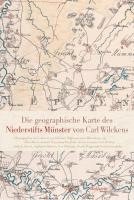 bokomslag Die geographische Karte des Niederstifts Münster von Carl Wilckens