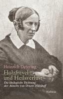 Heinrich Detering - Holzfrevel und Heilsverlust, Inbunden