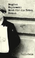 Bogdan Wojdowski, Sascha Feuchert, Lothar Quinkenstein, Ewa Czerwiakowski - Brot für die Toten, Inbunden