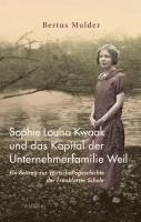 bokomslag Sophie Louisa Kwaak und das Kapital der Unternehmerfamilie Weil