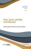 bokomslag Places, Spaces, and Voids in the Holocaust