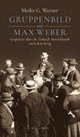 Gruppenbild mit Max Weber 1