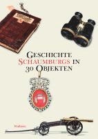 bokomslag Geschichte Schaumburgs in 30 Objekten