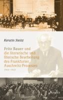 bokomslag Fritz Bauer und die literarische und filmische Bearbeitung des Frankfurter Auschwitz-Prozesses 1963-1965