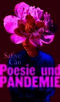 Safiye Can - Poesie und Pandemie, Inbunden