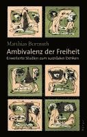 Matthias Bormuth - Ambivalenz der Freiheit, Inbunden