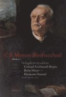 bokomslag Verlagskorrespondenz: Conrad Ferdinand Meyer, Betsy Meyer - Hermann Haessel mit zugehörigen Briefwechseln und Verlagsdokumenten