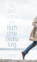 Robert Schneider - Buch ohne Bedeutung, Inbunden