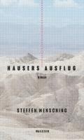 Steffen Mensching - Hausers Ausflug, Inbunden