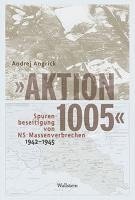 bokomslag 'Aktion 1005' - Spurenbeseitigung von NS-Massenverbrechen 1942 - 1945
