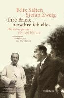 Felix Salten, Stefan Zweig, Marcel Atze, Arturo Larcati - 'Ihre Briefe bewahre ich alle', Inbunden