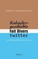 bokomslag Kalendergeschichte, Fait Divers, Twitter.