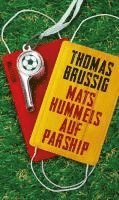 Thomas Brussig - Mats Hummels auf Parship, Inbunden