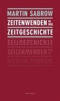 Zeitenwenden in der Zeitgeschichte