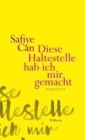Safiye Can - Diese Haltestelle hab ich mir gemacht, Inbunden
