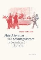 bokomslag Fleischkonsum und Leistungskörper in Deutschland 1850-1914