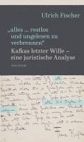 Ulrich Fischer - 'alles ... restlos und ungelesen zu verbrennen', Inbunden