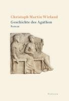 Christoph Martin Wieland, Hans-Peter Nowitzki, Frank Zöllner - Geschichte des Agathon, Inbunden