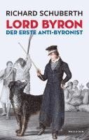 bokomslag Lord Byron, der erste Anti-Byronist